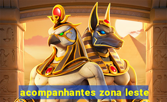 acompanhantes zona leste